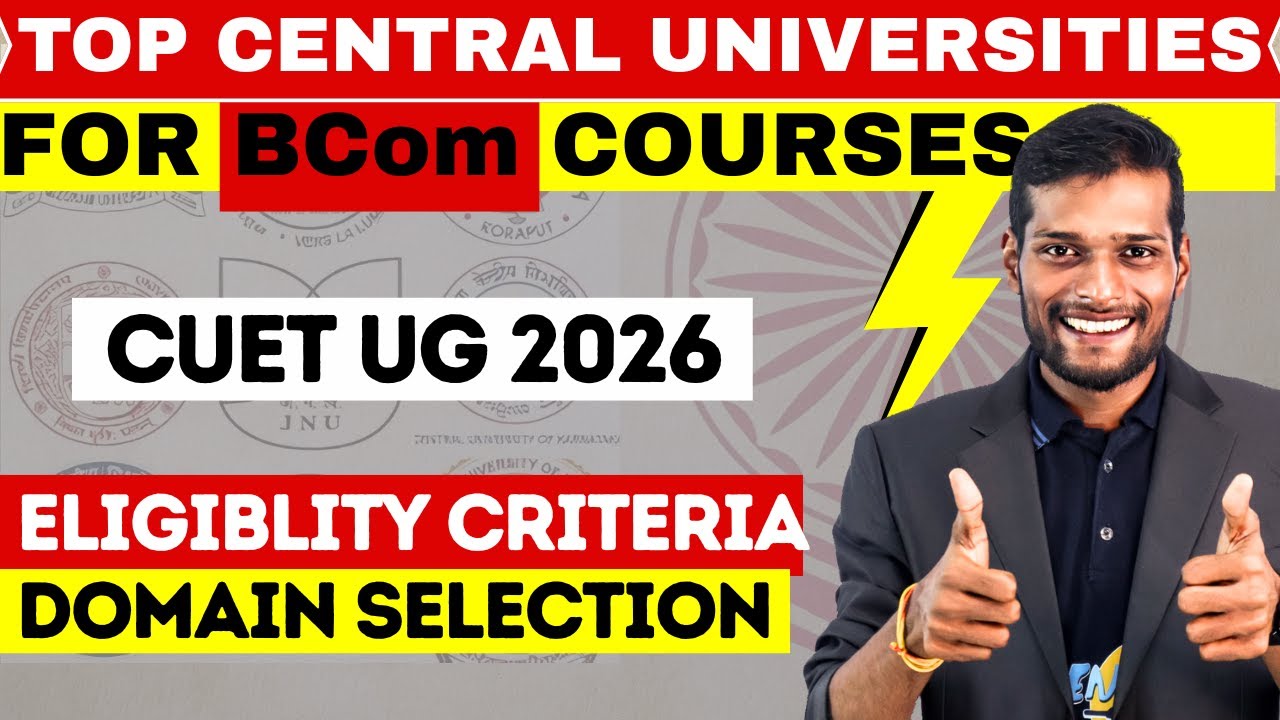 Top Central Universities for B.Com 2025 | CUET UG Admission | Courses, Fees & Cutoff Explained