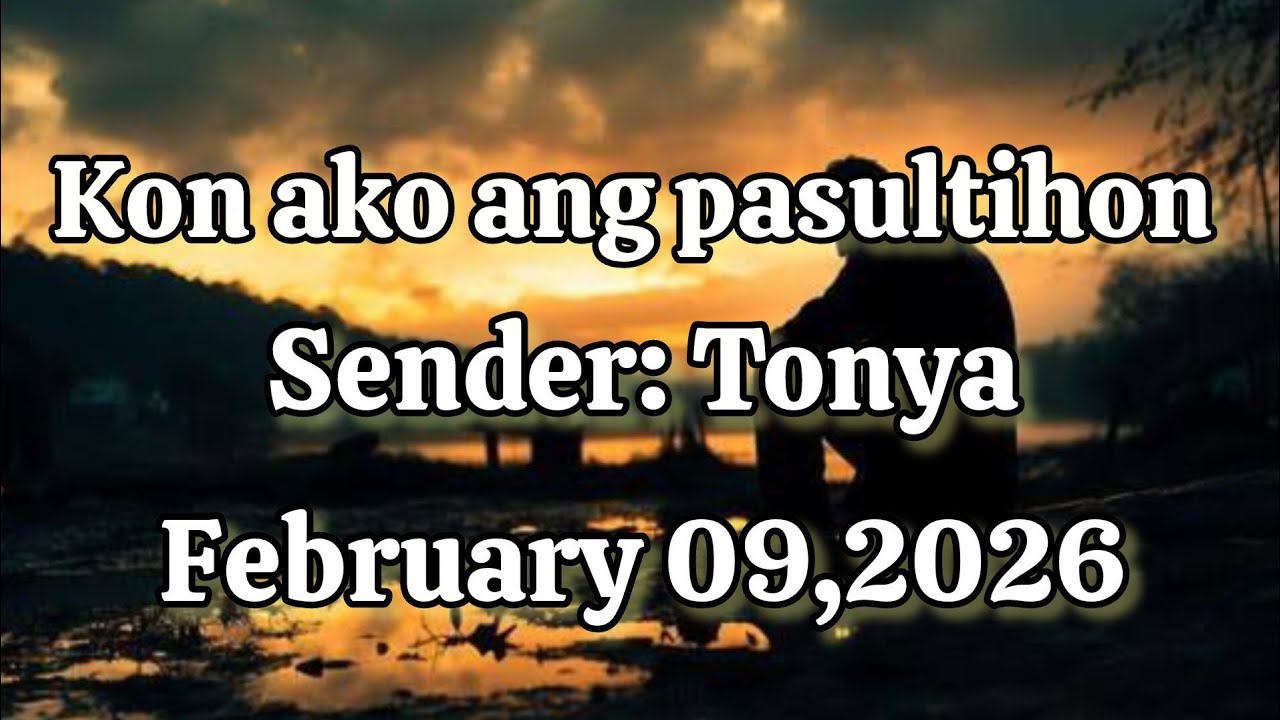 Kon ako ang pasultihon sender Tonya February 09 2026