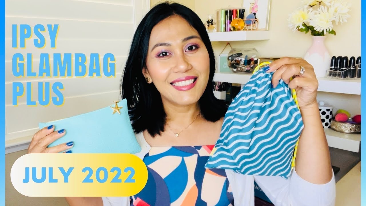 Ipsy Glambag Plus July 2022 | Glambag vs Glambag Plus Unboxing