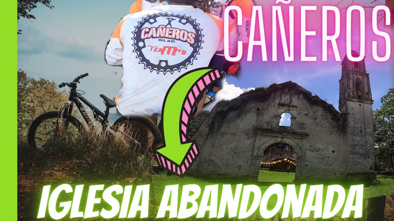 😱 Visitamos una IGLESIA en RUINAS con el club de ciclismo CAÑEROS | La concepción Veracruz 😱