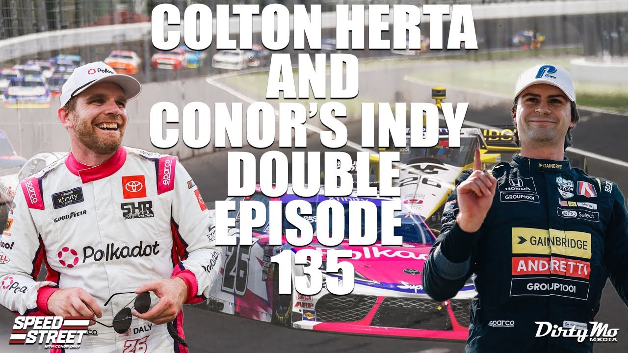 A New Indy Double! Big NASCAR Learning Experience | Colton Herta Joins Us! Speed Street EP135