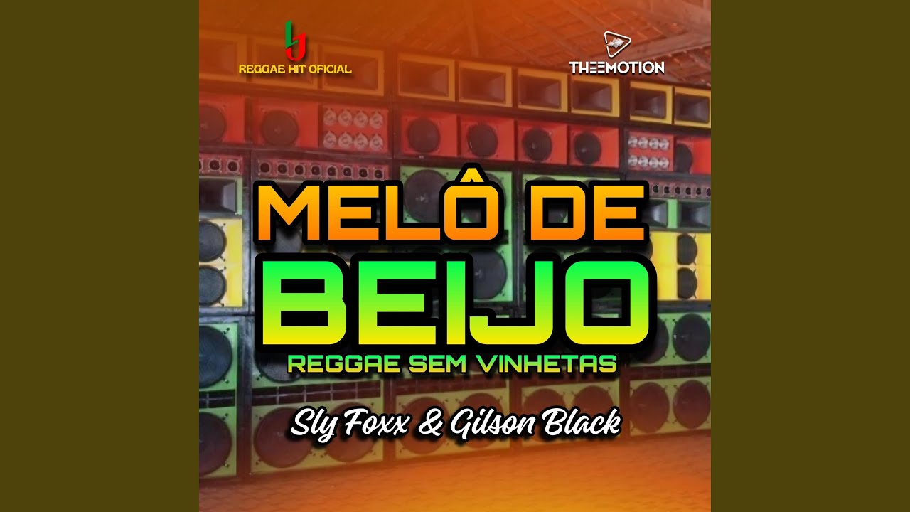 SLY FOXX e GILSON BLACK MELÔ DO BEIJO SEM VINHETAS