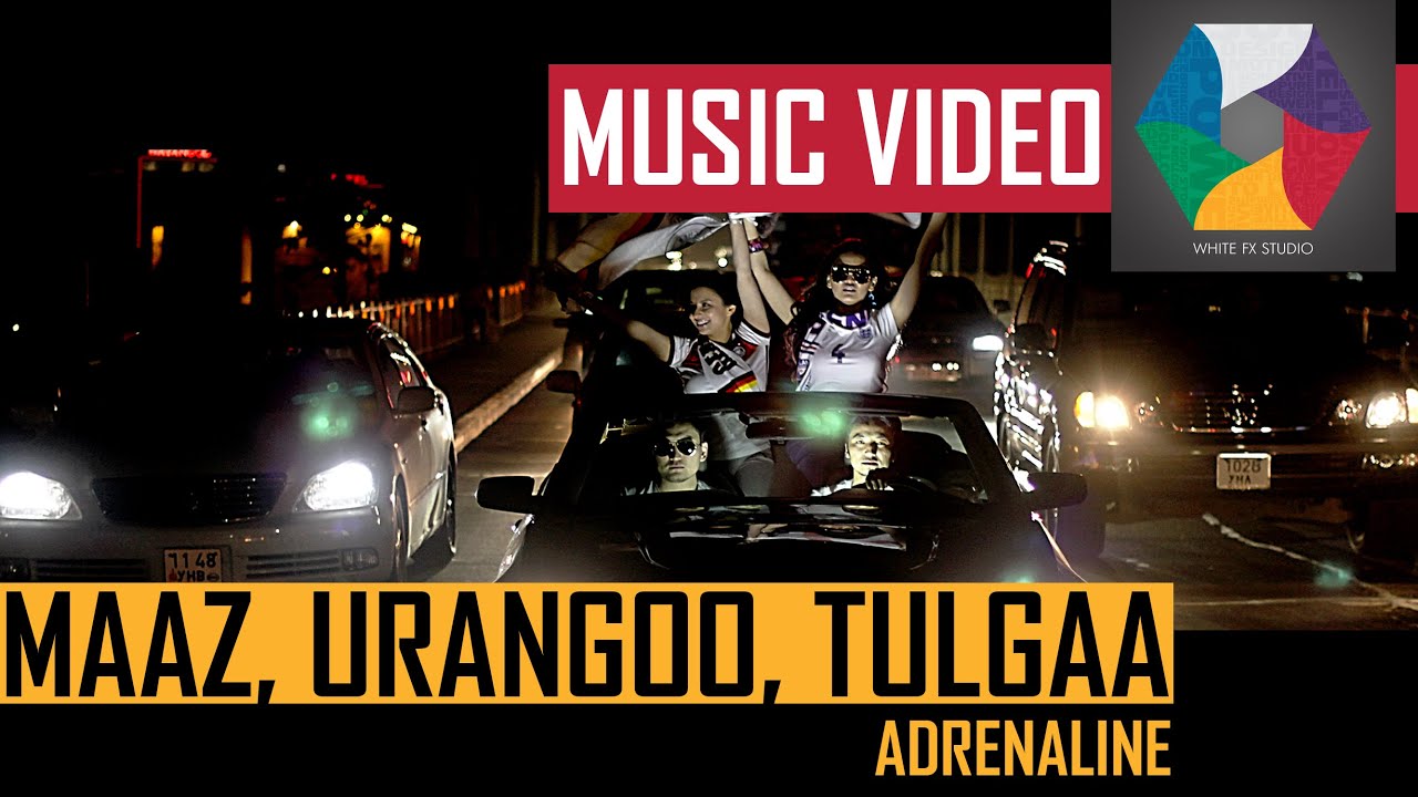 Maaz, Urangoo, Tulgaa   Adrenaline Official Music Video 2014