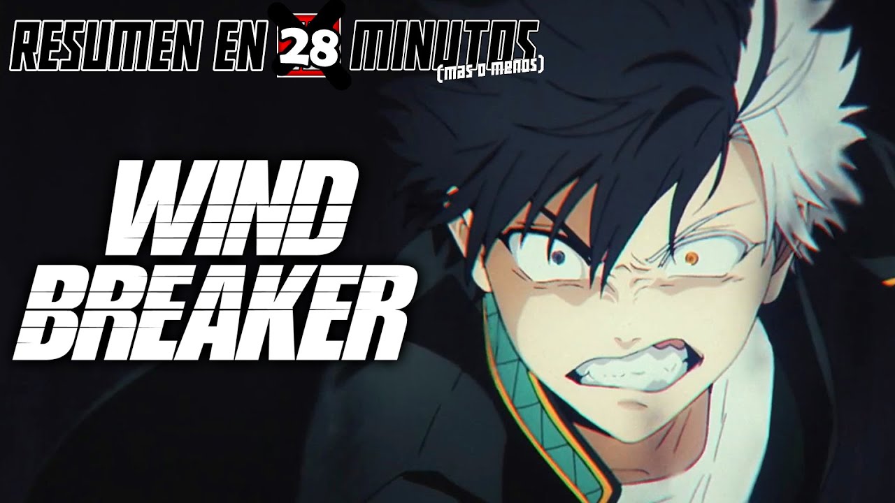 🔷 WIND BREAKER | Resumen en 28 Minutos (más o menos)
