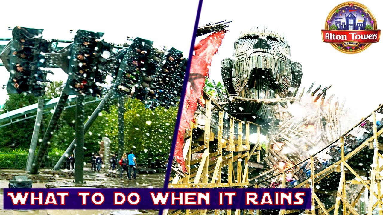 What to do when it rains at Alton Towers.