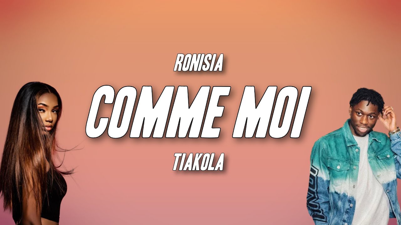 Ronisia - Comme moi ft. Tiakola (Paroles)
