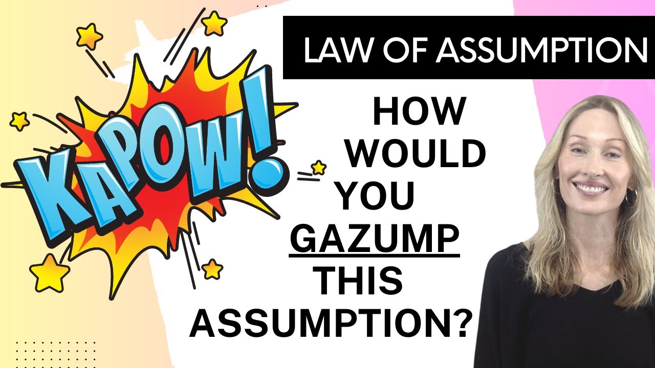 GAZUMPTION! How would you gazump this OLD ASSUMPTION? #lawofassumptionsuccess #manifestreality