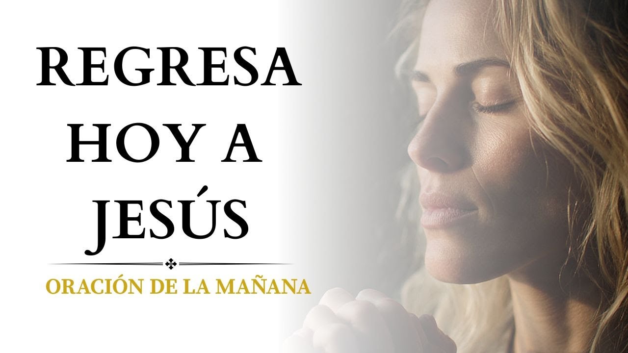 ORACIÓN DE LA MAÑANA: La Misericordia de Dios Puede Cambiar Tu Día Hoy