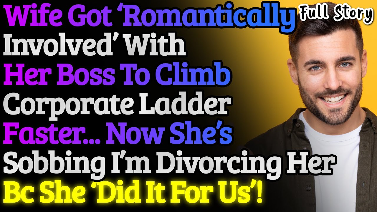 Wife Got Romantically Involved So She Can Get Promoted Fast. Divorcing Her Despite She Did It For Us