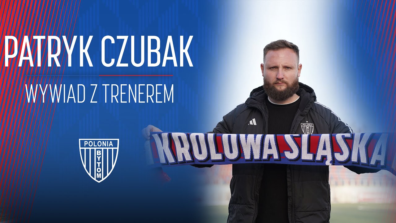 Pierwsza rozmowa z trenerem Patrykiem Czubakiem