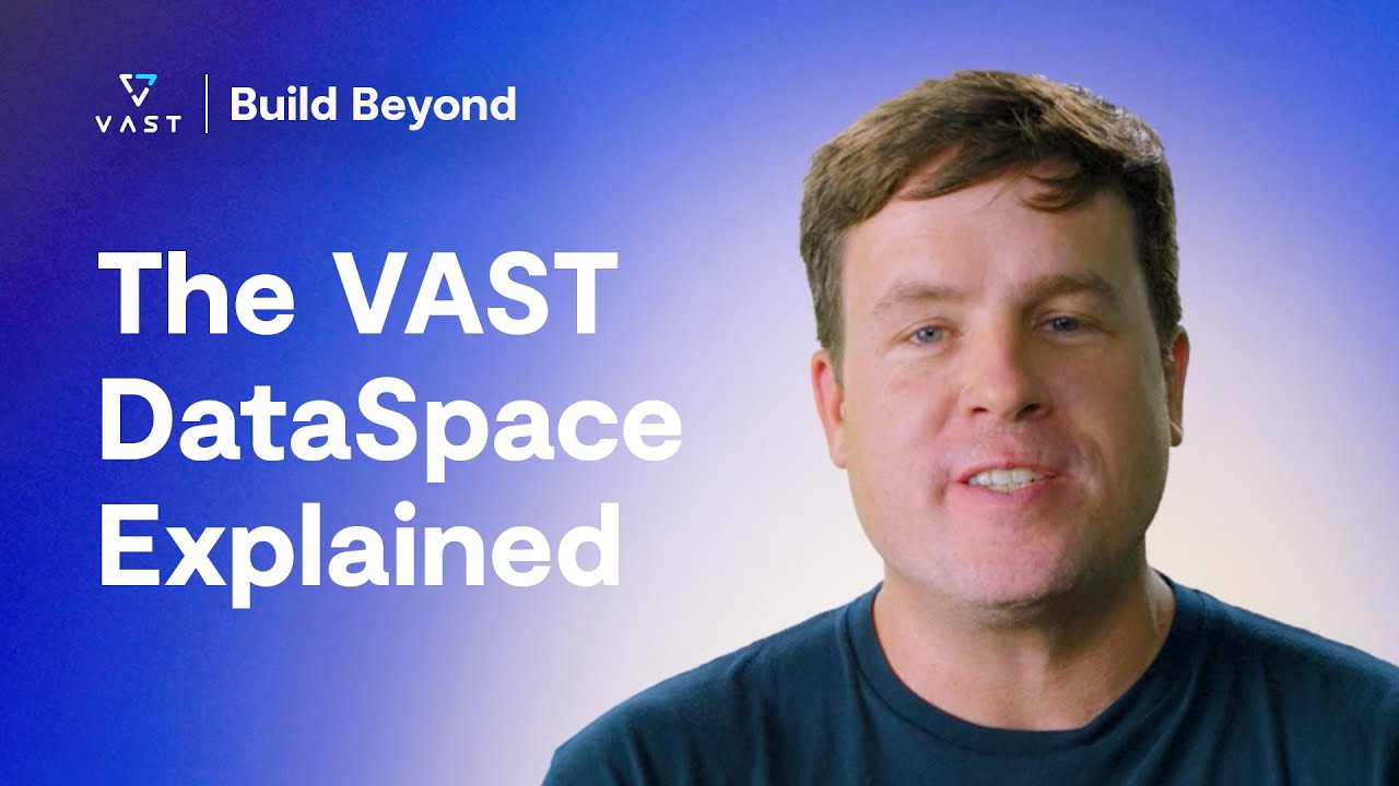 The VAST DataSpace Explained | Build Beyond
