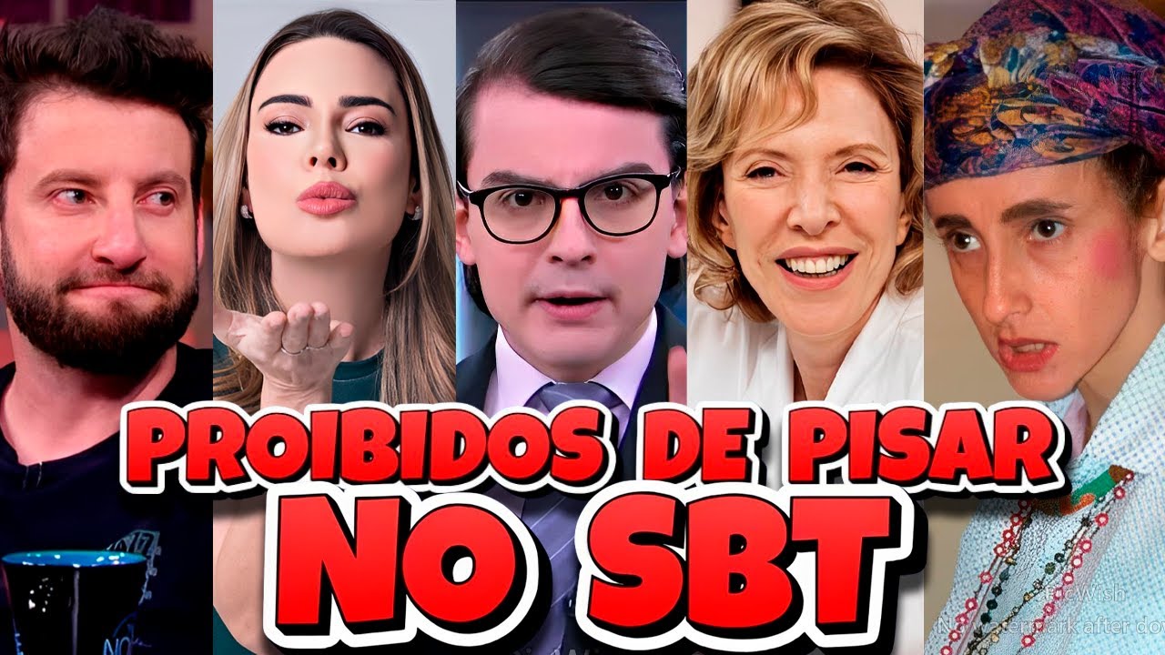 FAMOSOS PROIBIDOS DE PISAR NO SBT