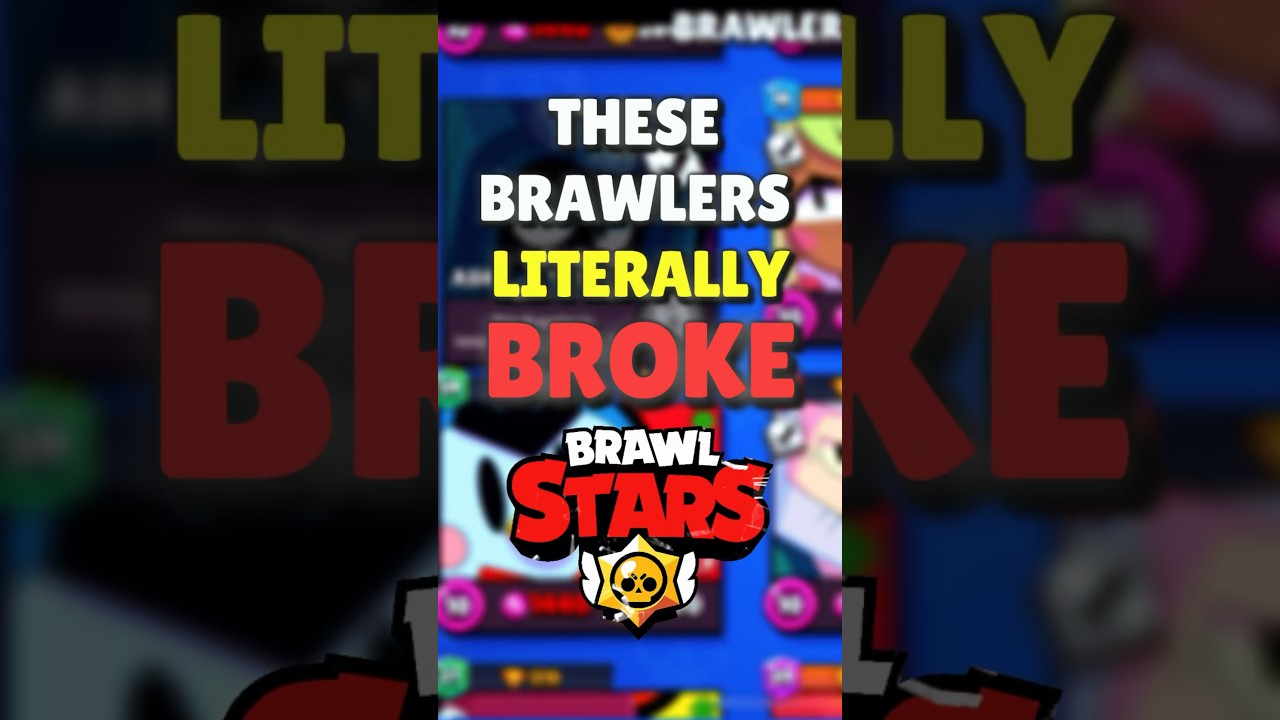 Brawlers That BROKE The Game #brawlstars #shorts