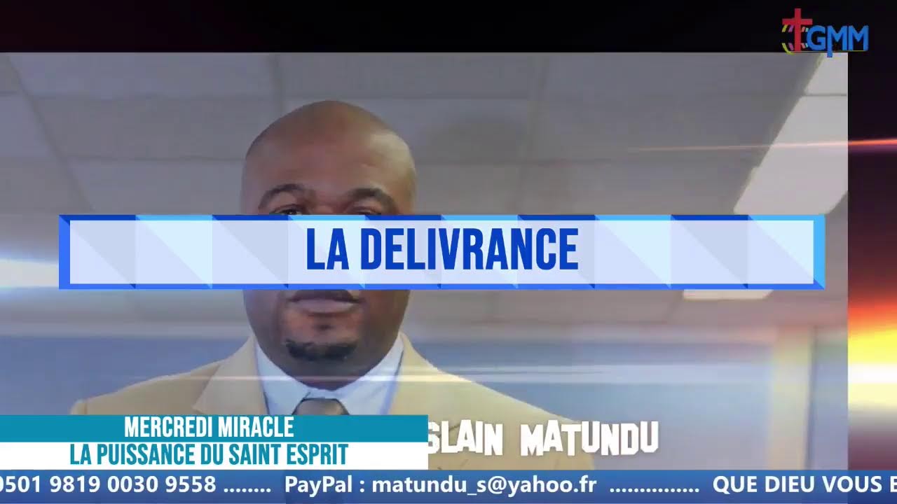 MERCREDI MIRACLE / LA DELIVRANCE  / GHISLAIN MATUNDU