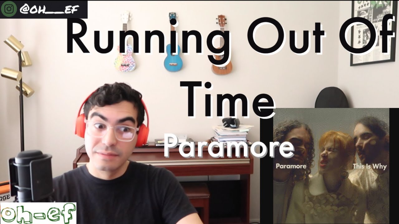 Paramore | Running Out Of TIme | REACTION