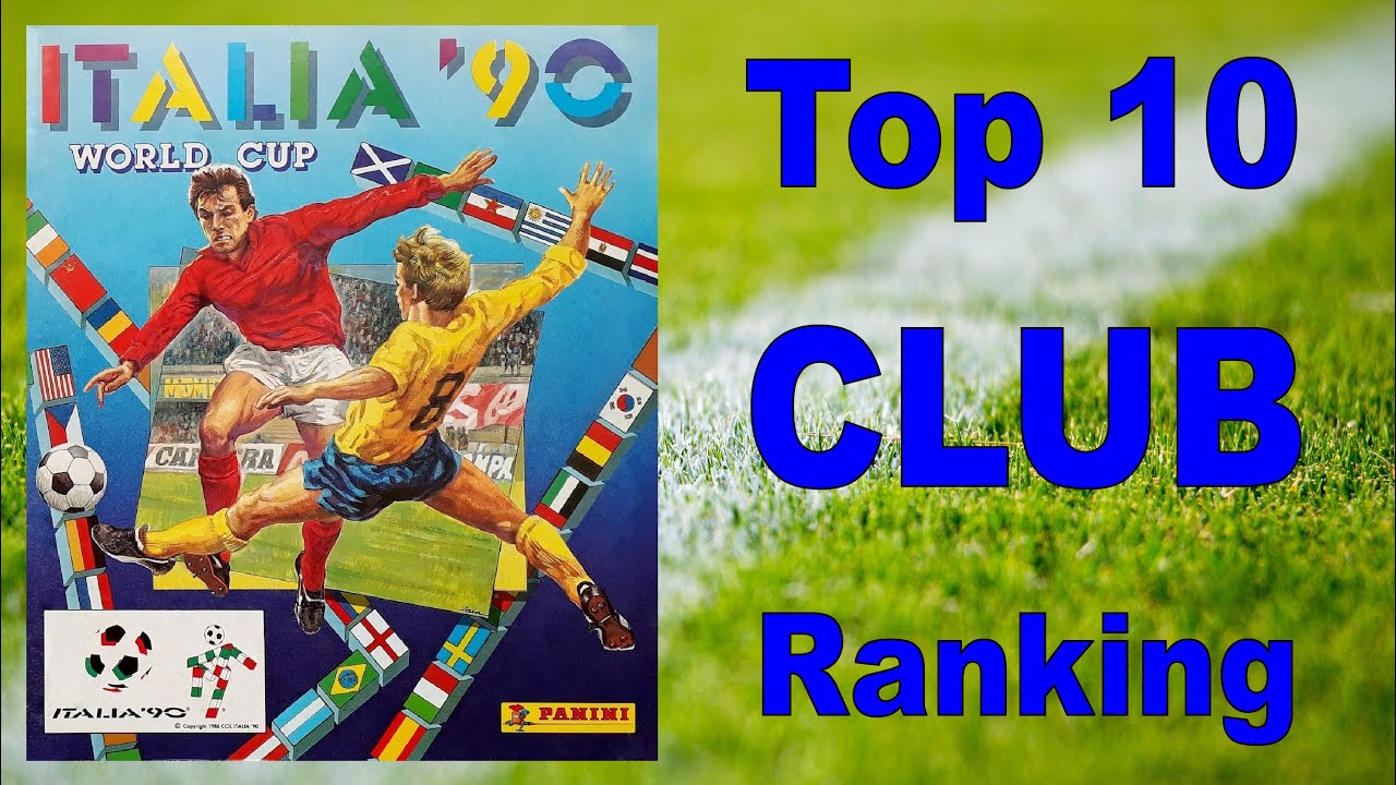 Top 10 CLUB Ranking - Most stickers in Panini World Cup Album 
