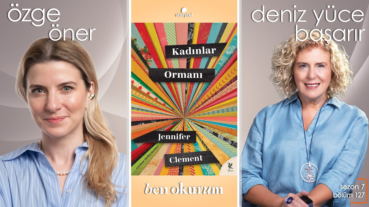 Kadınlar Ormanı - Jennifer Clement // konuk Özge Öner // Deniz Yüce Başarır ile Ben Okurum