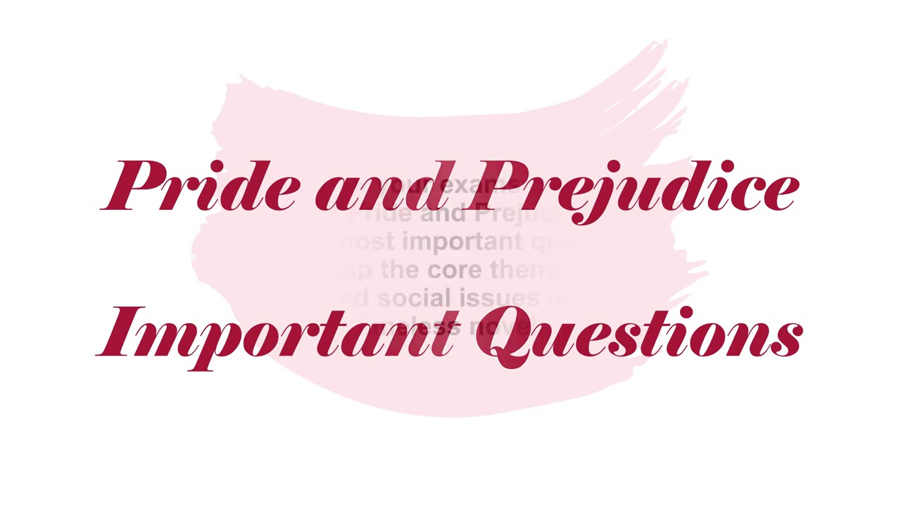 Pride and Prejudice Important Questions | Introduction to Literary Studies