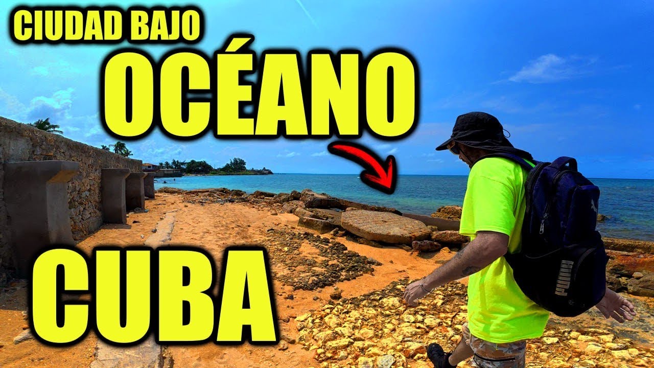 El Pueblo que se LO TRAGO EL MAR en CUBA 🇨🇺 : Vivían Millonarios