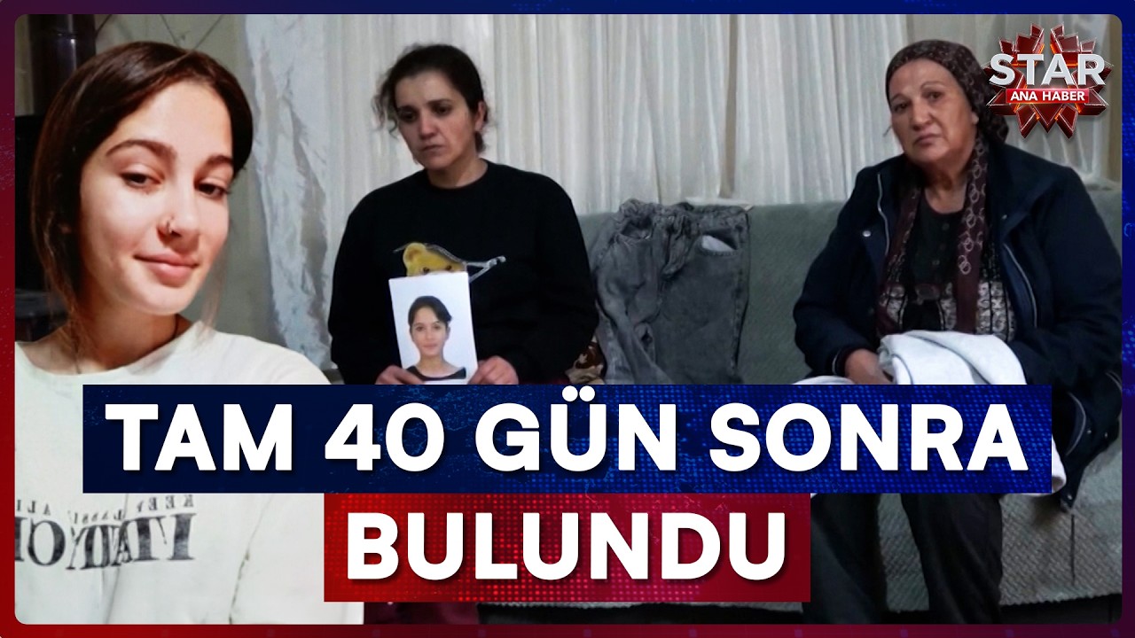 40 Gün Önce Kaybolan 16 Yaşındaki Sude Bulundu | Star Ana Haber