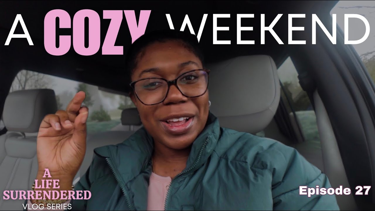 Spend A Cozy Weekend With Me Vlog | Reading Ezekiel, Winter Storm Prep, and vibessss
