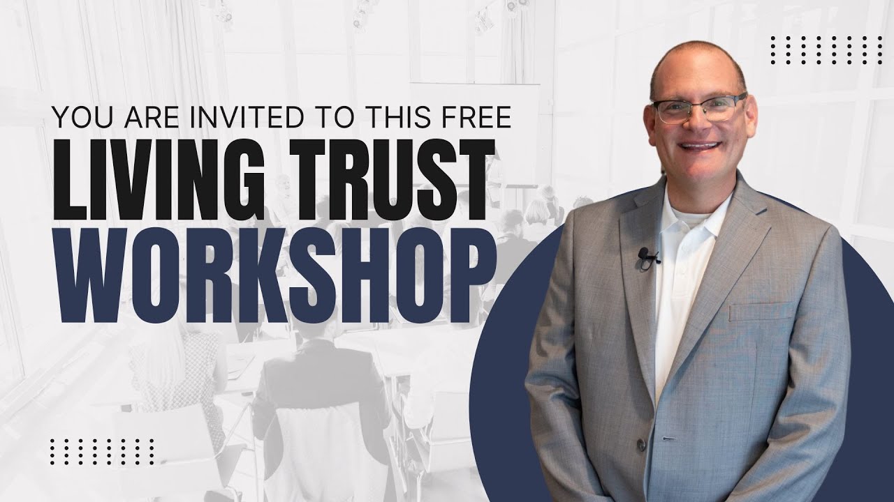 Should You Get a Will or a Living Trust? | Free Estate Planning Workshop for Los Angeles Homeowners