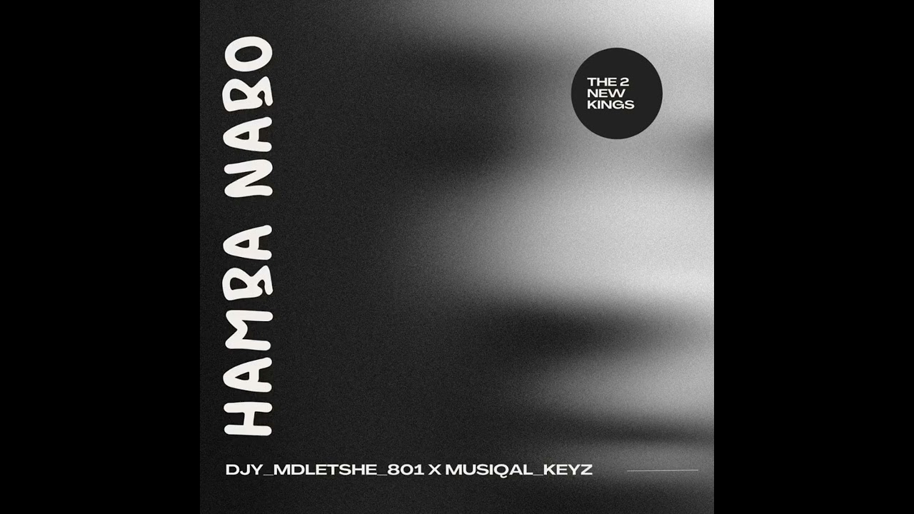 DJY_MDLETSHE_801 x MUSIQAL_KEYZ  ( HAMBA NABO) #sgidongo #upcomingartist #fyp #amapiano 