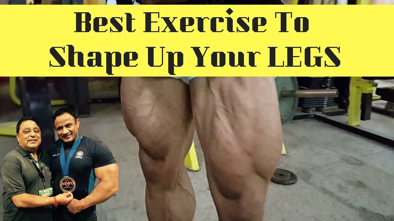 Best Exercise To Shape Up Your Legs