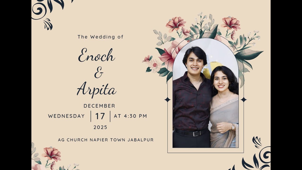 Enoch Weds Arpita  // 4:30 PM , At Ag Church Napier town,,  jabalpur