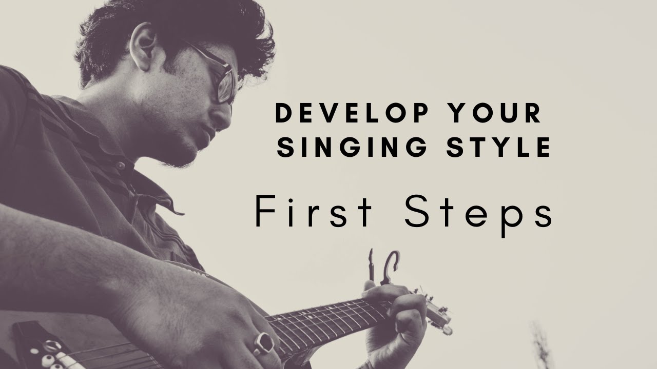 How to Sing with Your Own Style