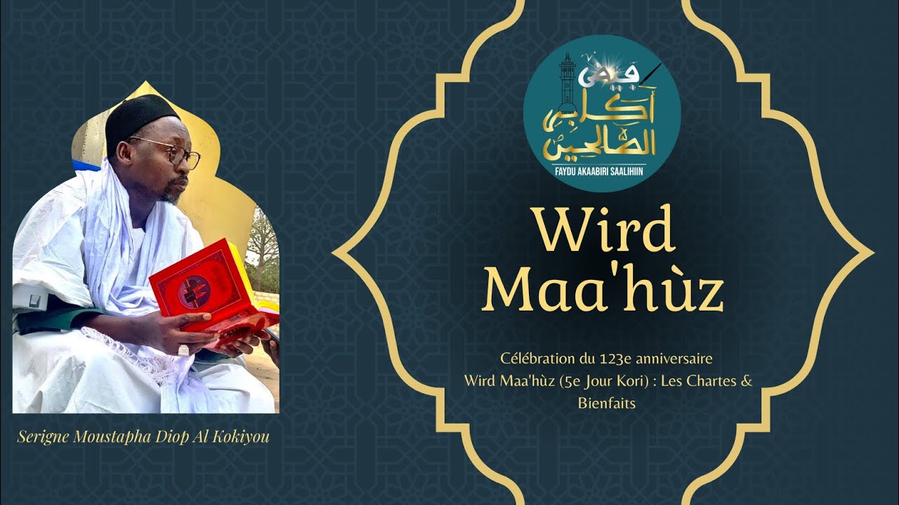 Célébration du 123e Anniversaire Wirdul Maa'Hùz | Les Chartes et Bienfaits avec S Moustapha Diop