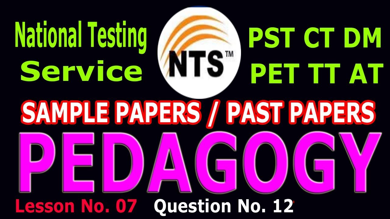 NTS Pedagogy Questions with Answer Q.No. 12 Lesson No.07
