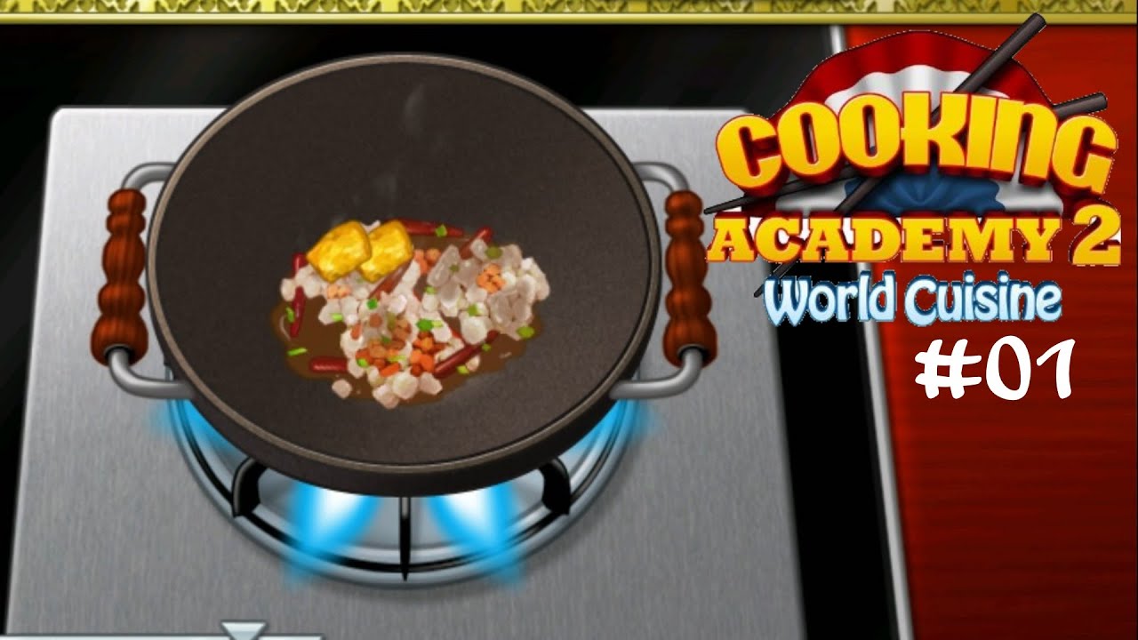 Cooking Academy 2 #01 Wokgerichte für Anfänger ☆ Let's Play Cooking Academy 2 World Cuisine