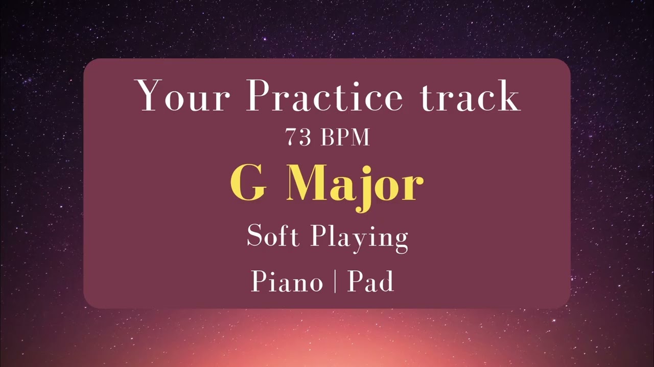 G Major Backing/Practice Track (73 BPM) with Click | Light Piano | Pad