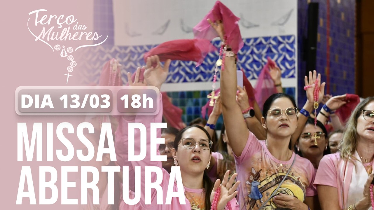 13ª Romaria do Terço das Mulheres  Missa de Abertura – 18h – 13/03/2026