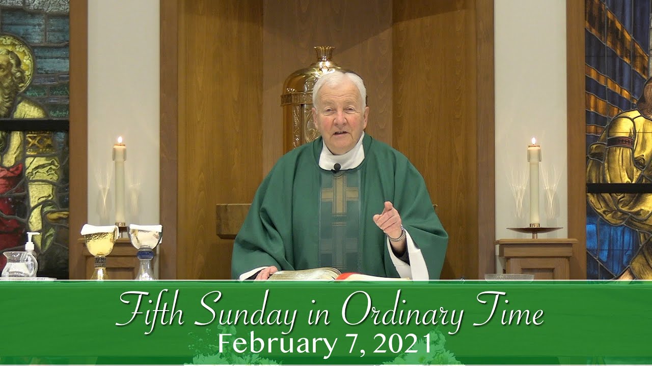 Fifth Sunday in Ordinary Time - February 7, 2021 - Saint Kilian and Holy Sepulcher Parishes