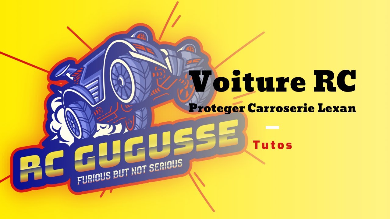 Comment protéger et reparer carrosserie RC lexan