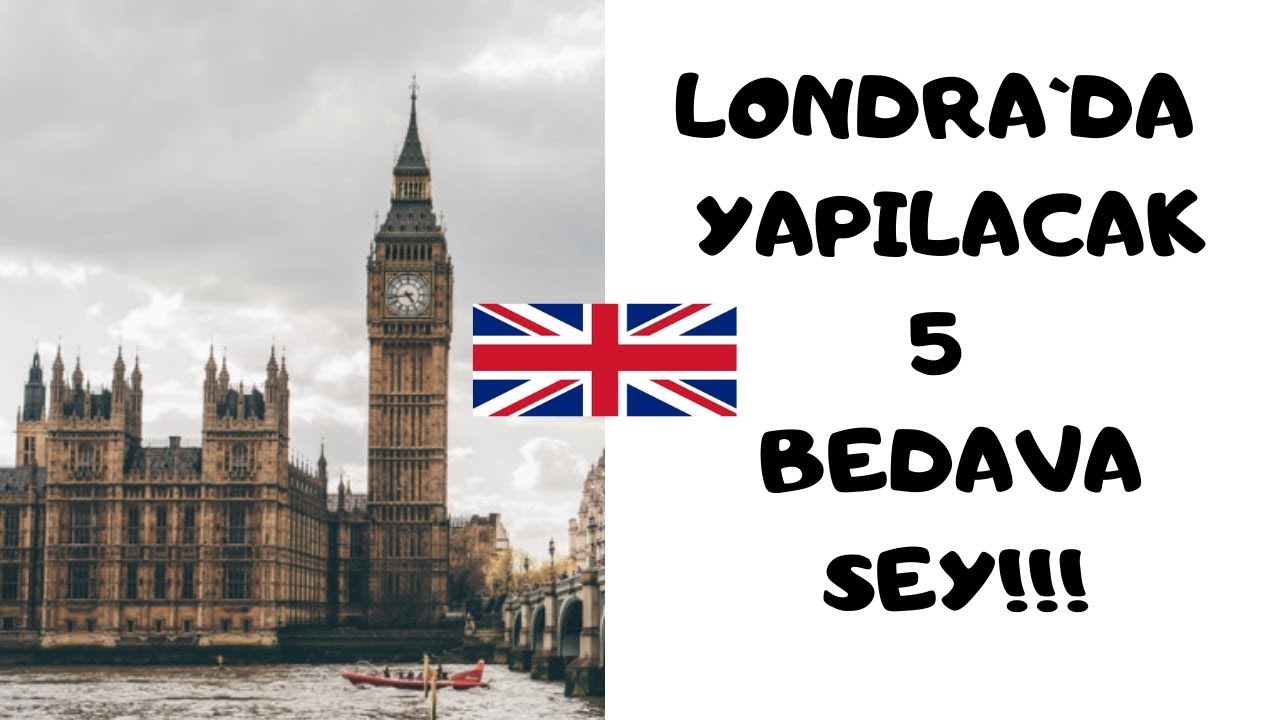 Londra`da Yapılacak 5 Bedava Şey-Londra Gezilecek Yerler