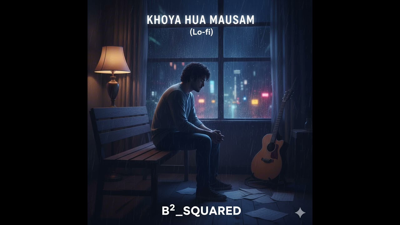 Khoya Hua Mausam | Sad Lo-fi