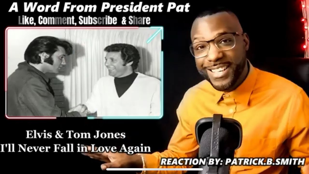 Elvis Presley & Tom Jones Duet - I'll Never Fall in Love Again -REACTION VIDEO