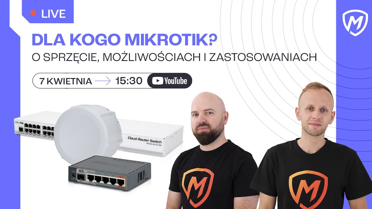 Dla kogo MikroTik? O sprzęcie, możliwościach i zastosowaniach - Live Montersi