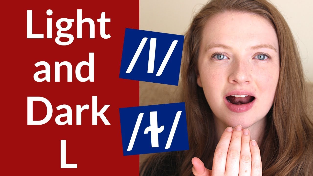 The Light L /l/ and Dark L [ɫ] in English