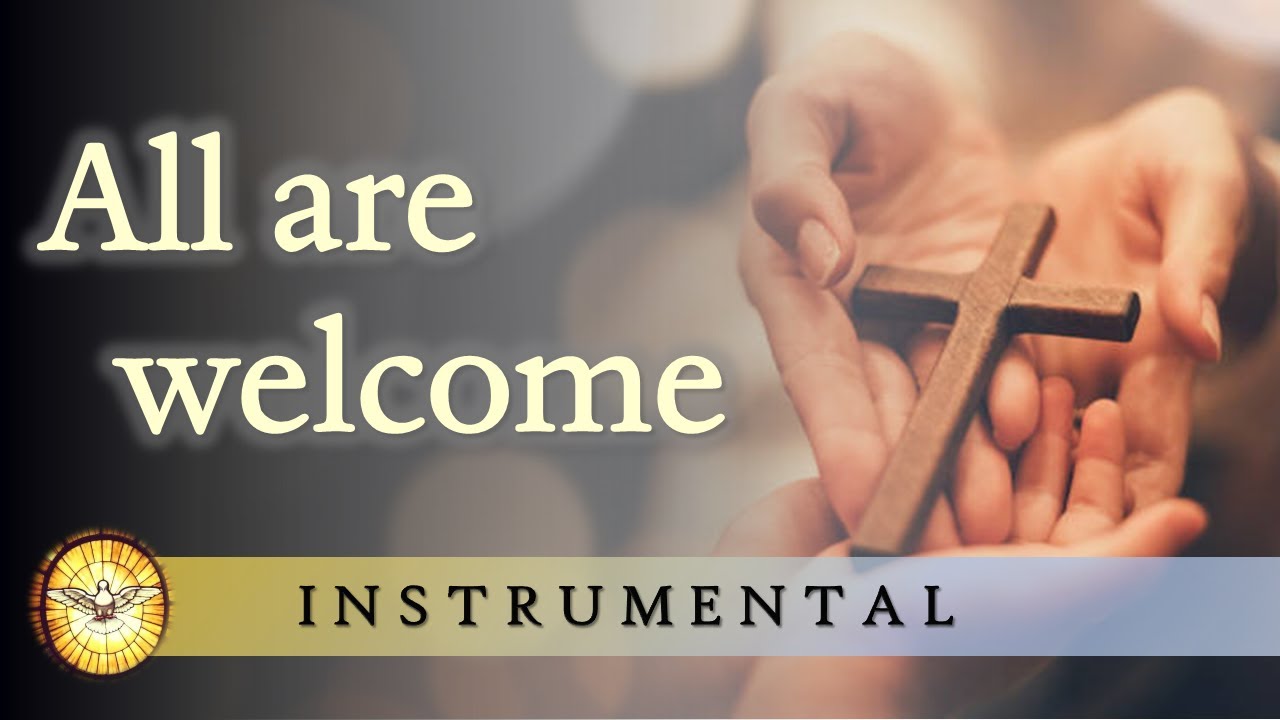 All are welcome (Let us build a house where love can dwell) Instrumental Version  |  Hymns of Praise