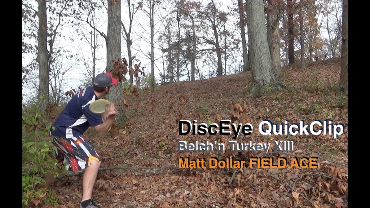 DiscEye QuickClip: Matt Dollar Field Ace - Belch'n Turkey XII - Disc Golf