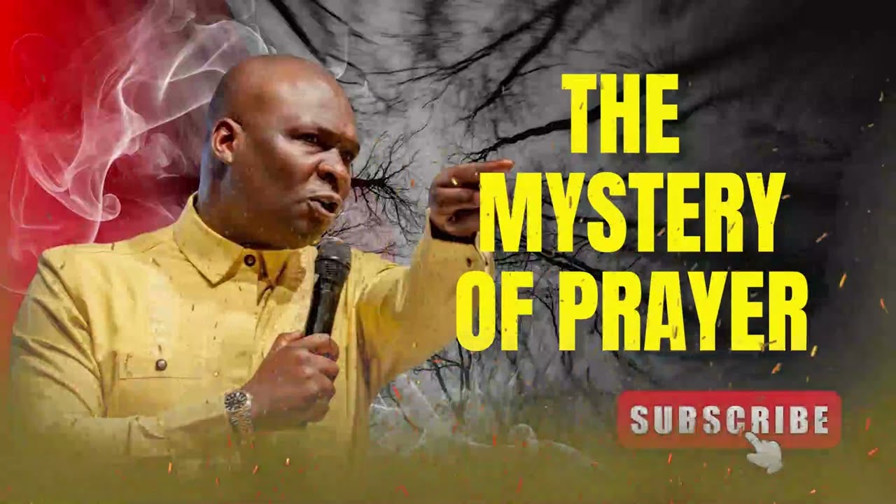 THE MYSTERY OF PRAYER | APOSTLE JOSHUA SELMAN PRAYER SERMON 