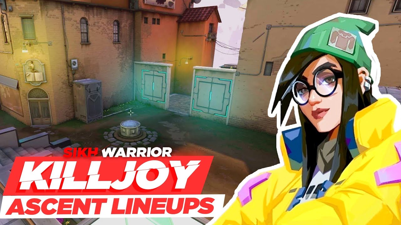 Valorant : Killjoy Lineups for Ascent by Sikhwarrior