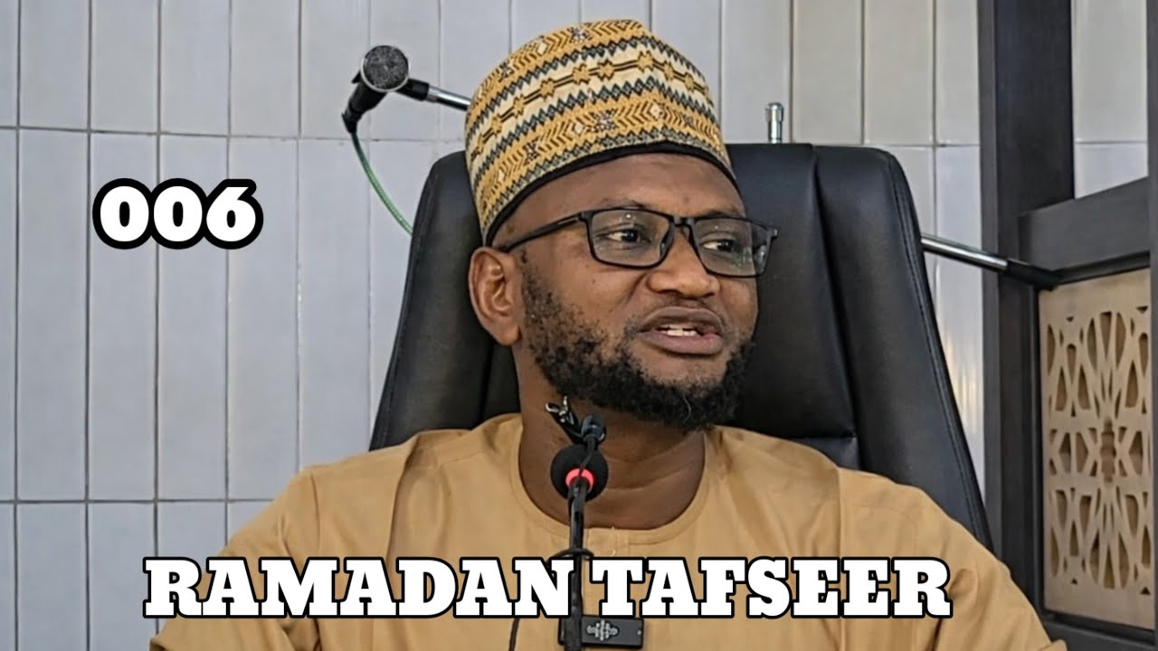 Ramadan Tafseer Day 006 ( Yammah ) Sheikh Lawan Abubakar Triumph [ Hafizahullah ]