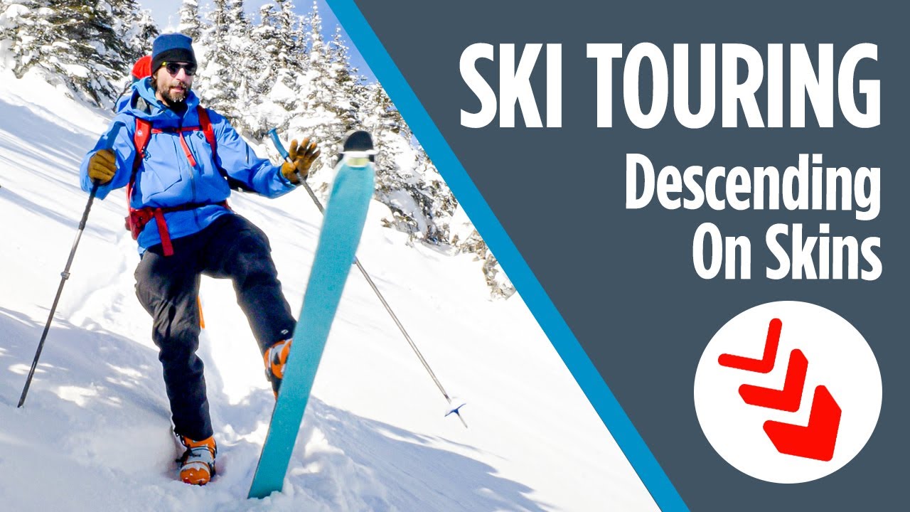 How To Safely Descend On Climbing Skins When Ski Touring