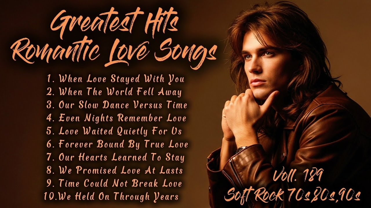 ❤️Greatest Hits Romantic Love Songs | Soft Rock 70s,80s,90s | When Love Stayed With You | Voll.189❤️