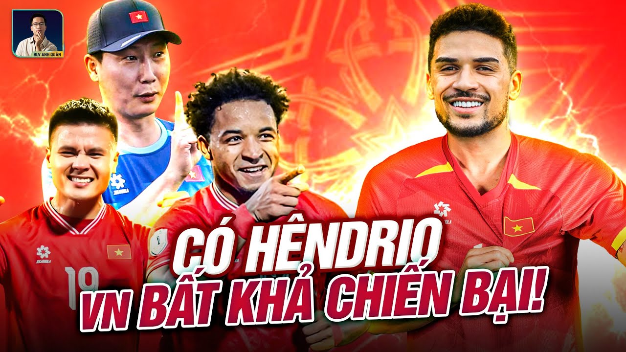 HENDRIO CHÍNH THỨC CÓ QUỐC TỊCH VIỆT NAM: ĐTQG LỘ DIỆN ĐỘI HÌNH MẠNH NHẤT KHI “CHÀNG HÊN” LÊN TUYỂN!